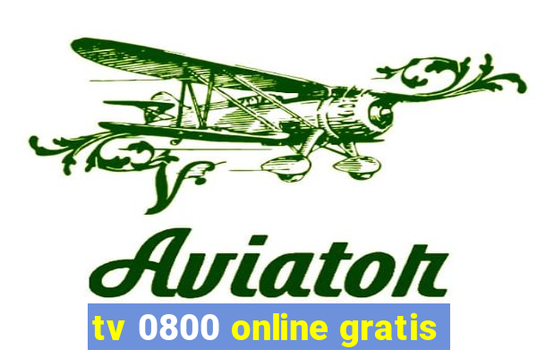 tv 0800 online gratis